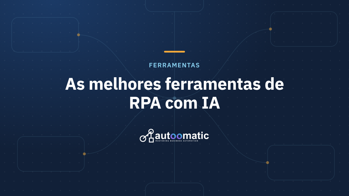 Melhores Ferramentas de RPA com IA em 2026: Comparação e ROI Conteúdo Pronto para Copiar: