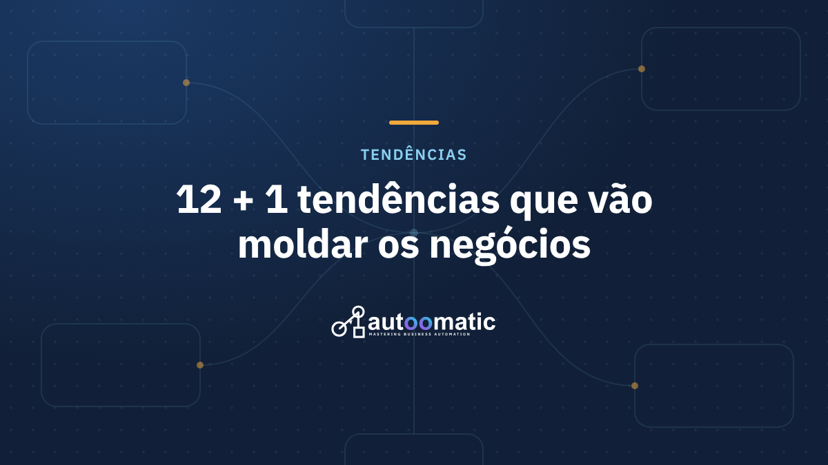 As 12 + 1 Tendências que Vão Moldar o Futuro dos Negócios: Insights McKinsey para 2025