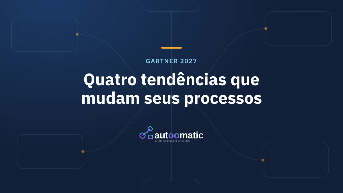 Tendências Gartner 2027: o que muda nos seus processos