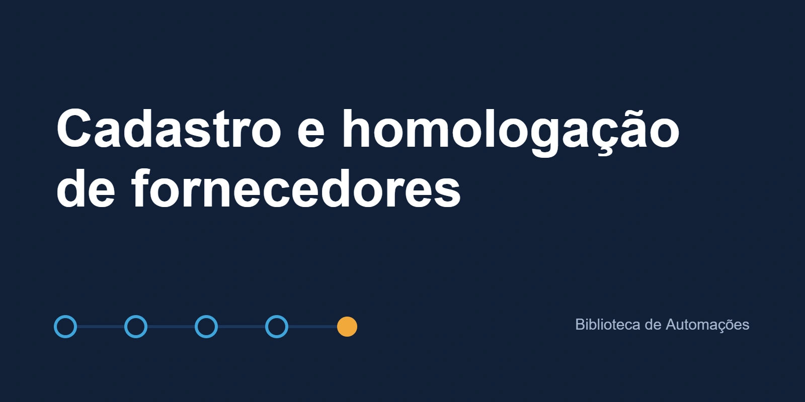Cadastro e homologação de fornecedores