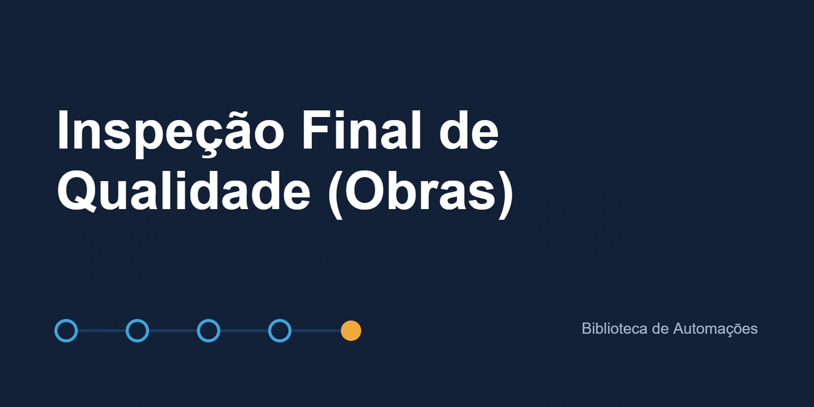 Inspeção Final de Qualidade (Obras)